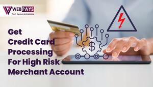 Get Credit Card Processing for High-Risk Merchant Account