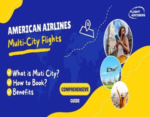 American Airlines Multi City Flights - Everything You Need to Know