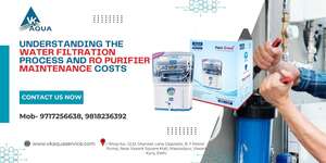 Understanding the Water Filtration Process and RO Purifier Maintenance Costs