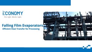 Falling Film Evaporators: Efficient Heat Transfer for Processing