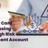 Get Credit Card Processing for High-Risk Merchant Account