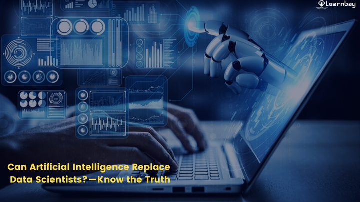 Can Artificial Intelligence Replace Data Scientists? – Know the Truth 