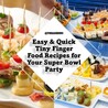 Mighty Mini Snacks: Easy and Delicious Finger Food Recipes for Everyone