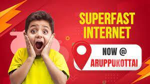 Internet Service Provider in Aruppukottai | SATHYA Fibernet