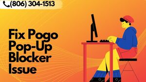 Resolve Pogo Popup Blocker Issue | Dial (806) 304-1513