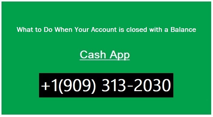 Cash App Account Closure: What to Do When Your Account is closed with a Balance