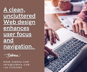 A Web Design Singapore requires more than just aesthetics\u2014 Subraa