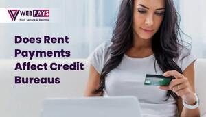 Does Rent Payments Affect Credit Bureaus?