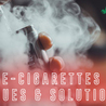 E-Cigarettes Issues &amp; Solutions - Smoke Shop Fontana