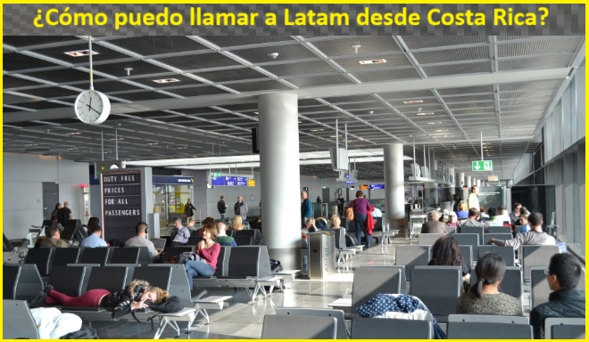 ¿Cómo llamar a Latam en Costa Rica?