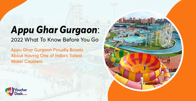 Appu Ghar Gurgaon: 2022 What To Know Before You Go