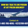 How Do I Talk To live Person At LOT Polish Airlines?