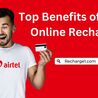 Top benefits of Airtel Online Recharge 