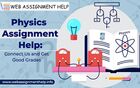 Physics Assignment Help: Connect Us and Get Good Grades