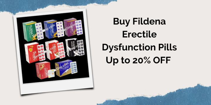 Buy Fildena Erectile Dysfunction Pills Up to 20% OFF