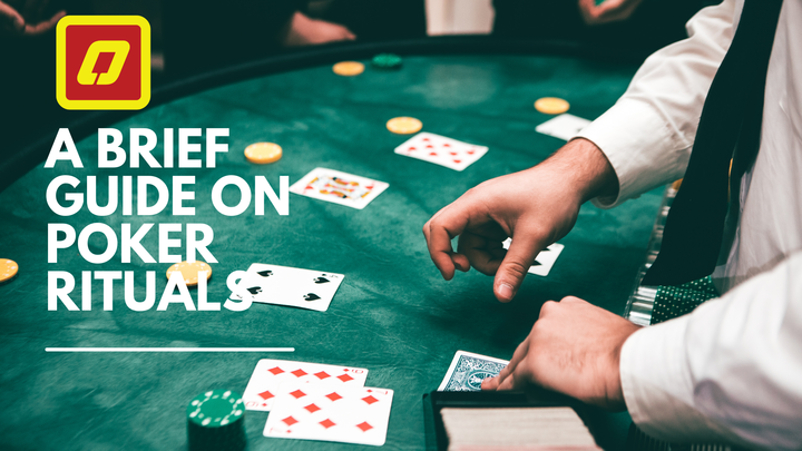 A Brief Guide on Poker Rituals