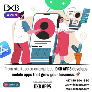 Trust the leading Mobile App Development Company in UAE - DXB APPS