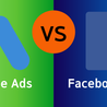 Google Vs Facebook Ads: Which One Should I Advertise On?