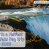 A Guide To a Perfect Niagara Falls Day Trip in 2025