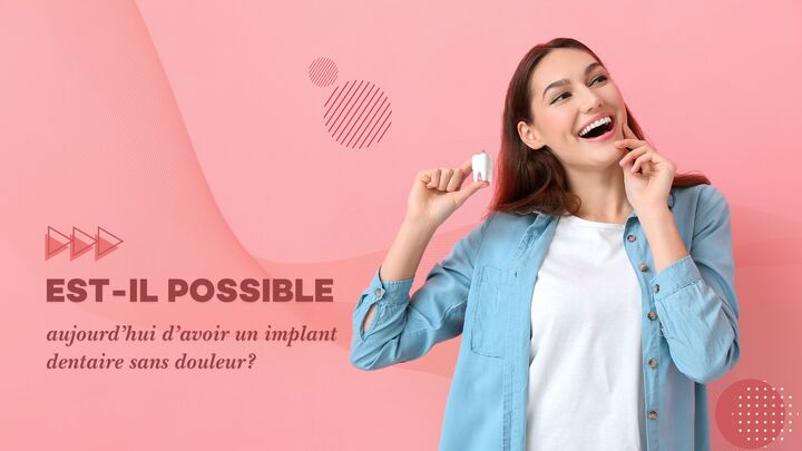 Est-il possible aujourd’hui d’avoir un implant dentaire sans douleur?