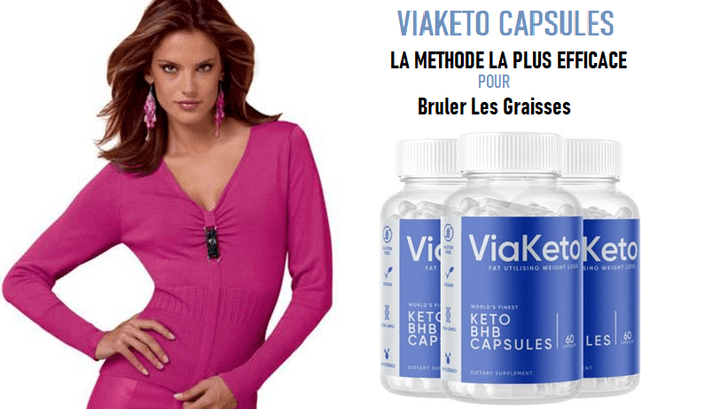 Via Keto Capsules Avis Arnaque, France Prix or Acheter