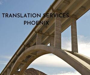 How To Find The Best Translation Services Phoenix?