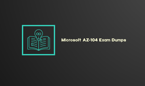 Microsoft AZ-104 Dumps