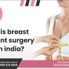 The Journey of Breast Implant Surgery: Understanding the Process and the Results