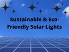 Save Your Cash With Sustainable &amp; Eco- Friendly Solar Lights
