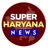 Super Haryana News