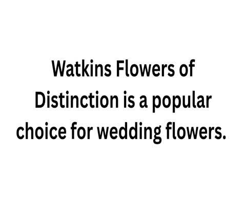 Watkins Flowers of Distinction - Raleigh Florist